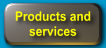 Products and services